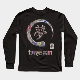 Dream Japanese Kanji Word Symbol Enso Circle 8 Long Sleeve T-Shirt